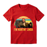 I'm Hurtin' Linda Doyle Hargraves Vintage Retro T-shirts, Sling Blade Quotes Drama Film T-shirts, 90s Movie Doyle Hargraves Sayings Shirt