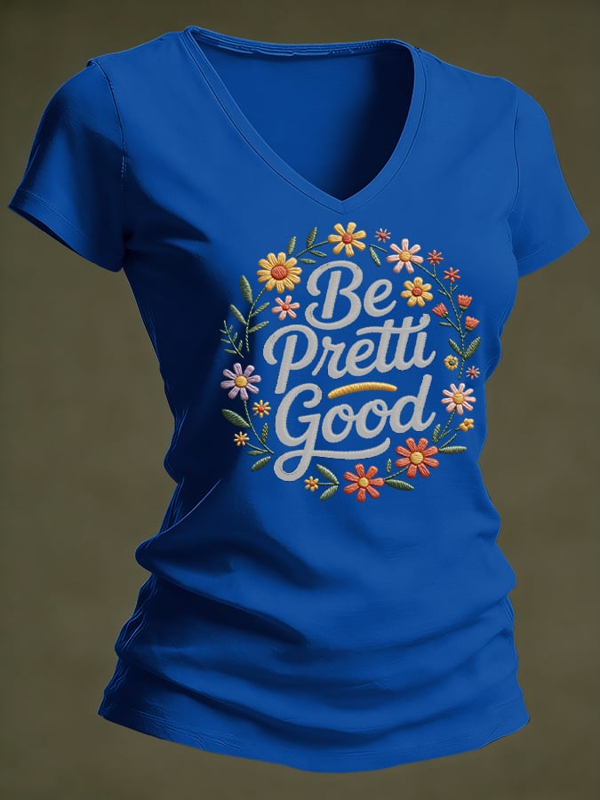 Women's Casual Be Pretty Good Floral T-shirt
