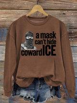 Women's  Anti ICE, A Mask Cant Hide Coward ICE  Sweater