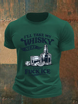 Men's I'LL TAKE MY WISKY  Print  T-Shirt