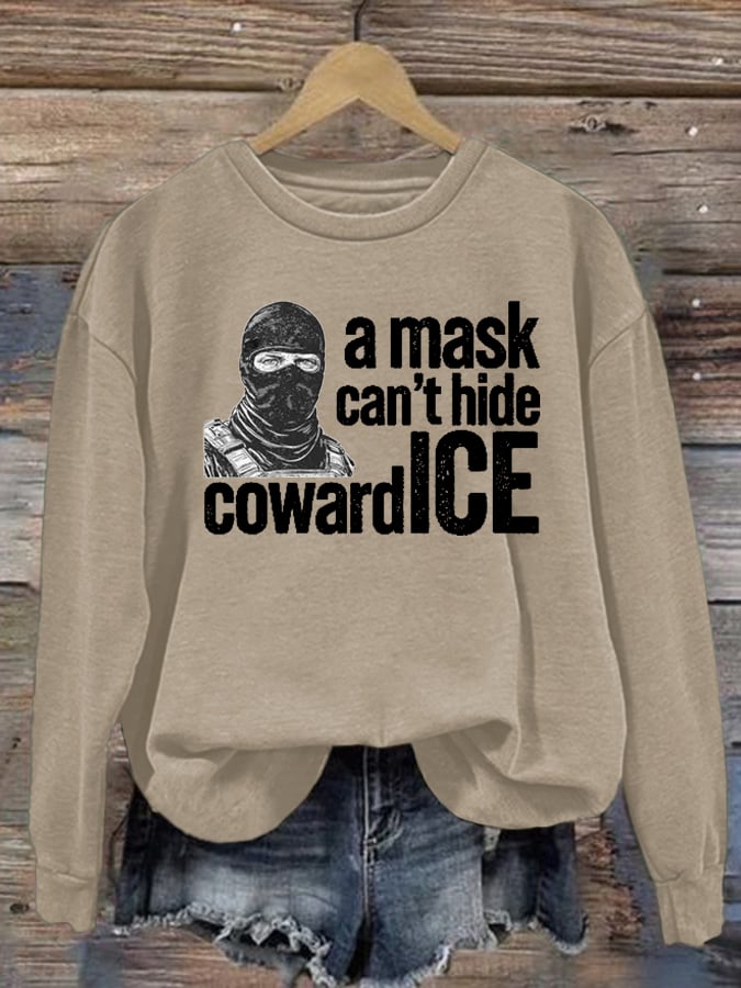 Women's  Anti ICE, A Mask Cant Hide Coward ICE  Sweater