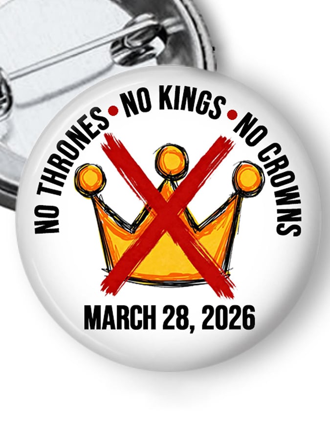 🔥Buy 3 Get 15% Off🔥Unisex No Kings No Thrones Print Pin-back Button