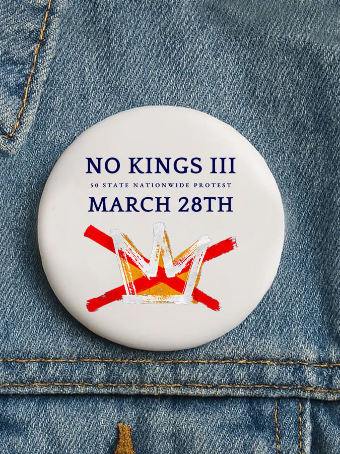 🔥Buy 3 Get 15% Off🔥Unisex Retro No Kings III 50 State Nationwide Protest March 28th Pin-Back Button