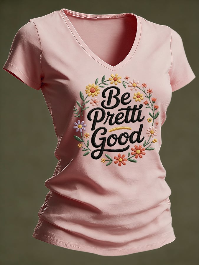 Women's Casual Be Pretty Good Floral T-shirt