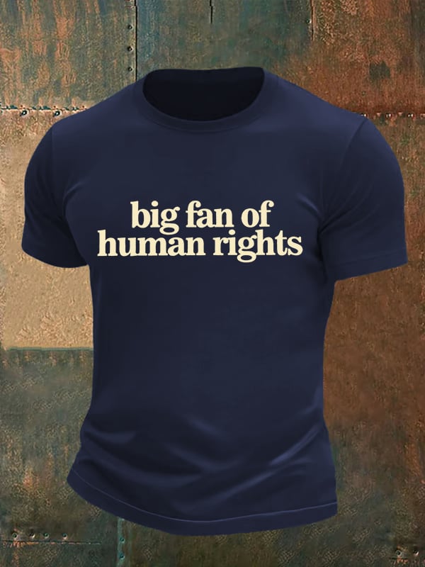 Men's  big fan of human rights Print  T-Shirt