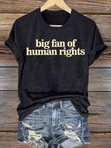 Women's big fan of human rights Print  T-Shirt