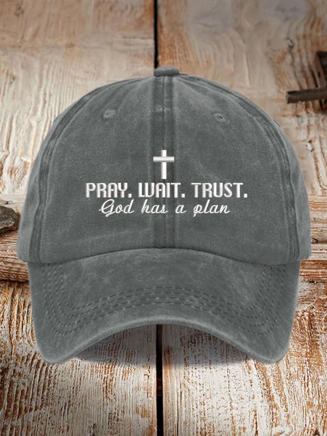 Pray. Wait. Trust. God Has A Plan Printed Baseball Cap