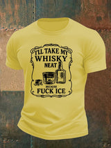 Men's  I'll take my whisky neat   T-shirt