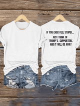 Women's  IF YOU EVER FEEL STUPID Print T-Shirt