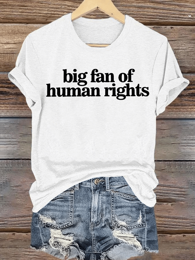 Women's big fan of human rights Print  T-Shirt