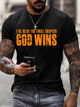 Men's God Wins I've Read The Final Chapter Print T-Shirt