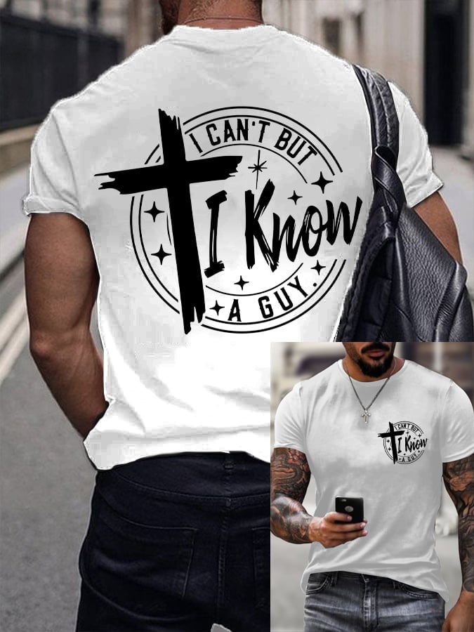 Men's I Can't... But I Know A Guy. Printed Shirt