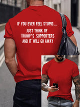 Men's IF YOU EVER FEEL STUPID Print T-Shirt