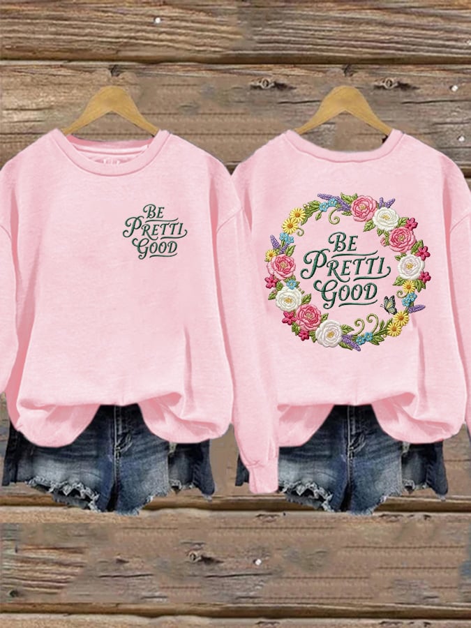Women's Be Pretti Good Print Sweatshirt