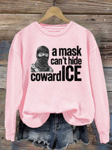 Women's  Anti ICE, A Mask Cant Hide Coward ICE  Sweater