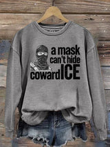 Women's  Anti ICE, A Mask Cant Hide Coward ICE  Sweater