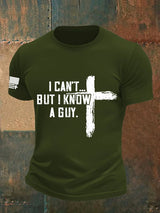 Men's  I CAN'T BUT I KNOW A GUY Print T-Shirt
