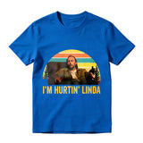 I'm Hurtin' Linda Doyle Hargraves Vintage Retro T-shirts, Sling Blade Quotes Drama Film T-shirts, 90s Movie Doyle Hargraves Sayings Shirt