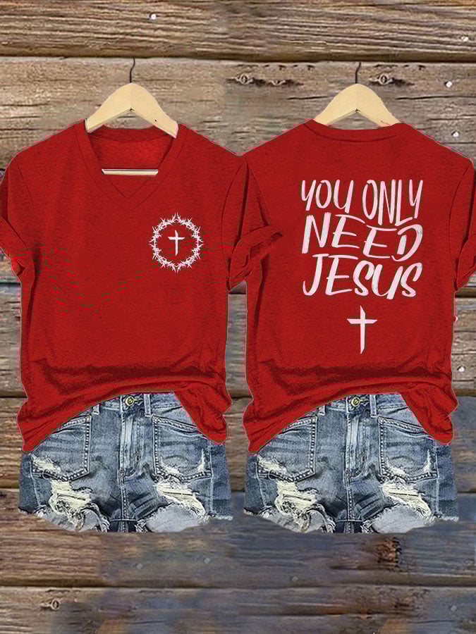 Women's You Only Need Jesus T-Shirt
