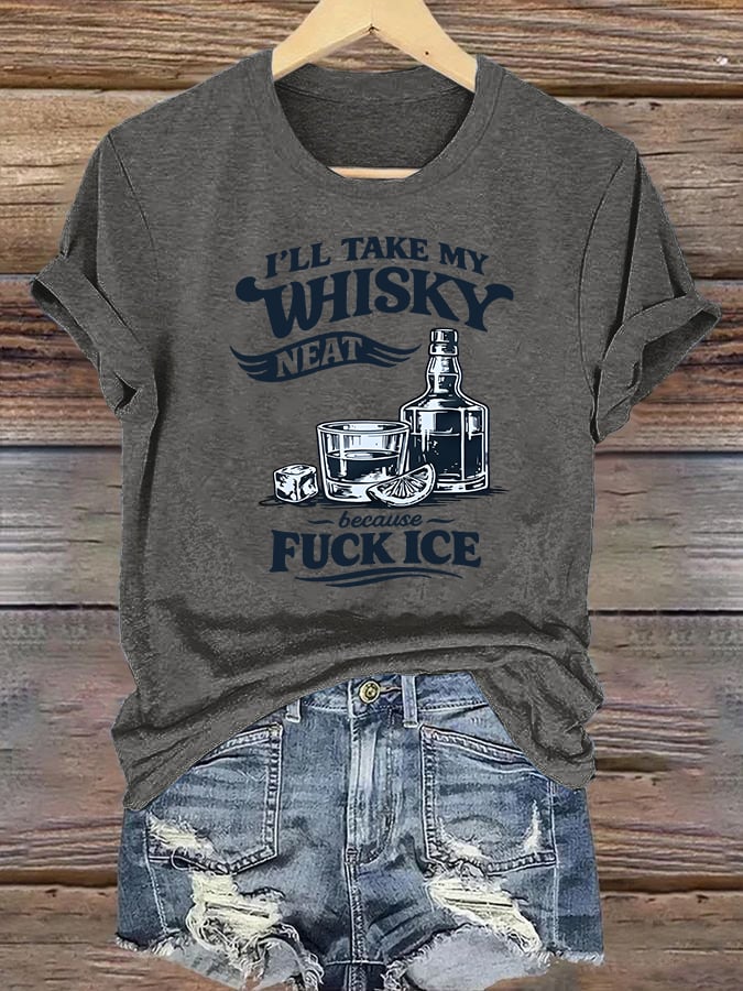 Women's  I'LL TAKE MY WISKY Print T-Shirt