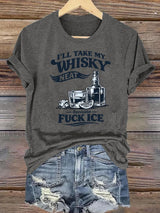 Women's  I'LL TAKE MY WISKY Print T-Shirt
