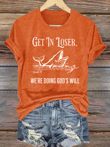Women's  WE'RE DOING GOD'S WILL Print T-Shirt