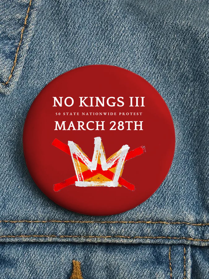 🔥Buy 3 Get 15% Off🔥Unisex Retro No Kings III 50 State Nationwide Protest March 28th Pin-Back Button