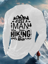 Men's Just A Man Who Loves Hiking Print Long Sleeve Top