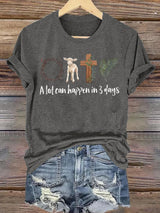 Women's  A lot can happen in 3 days Print T-Shirt