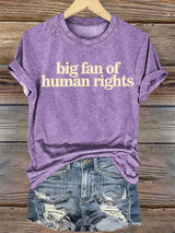 Women's big fan of human rights Print  T-Shirt