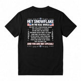 Hey Snowflake In The Real World T-shirt