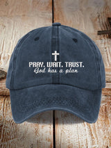 Pray. Wait. Trust. God Has A Plan Printed Baseball Cap