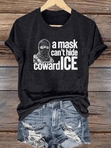 Women's  Anti ICE, A Mask Cant Hide CowardICE T-shirt