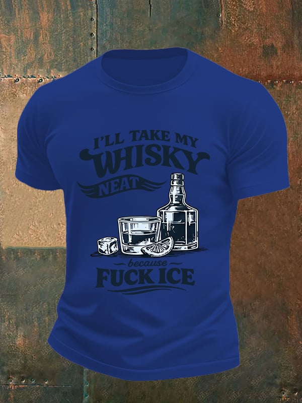 Men's I'LL TAKE MY WISKY  Print  T-Shirt