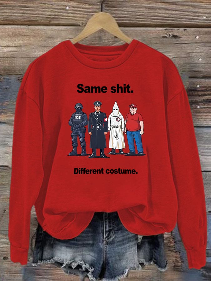 Women's  Same shit Different costume  Print  Sweater