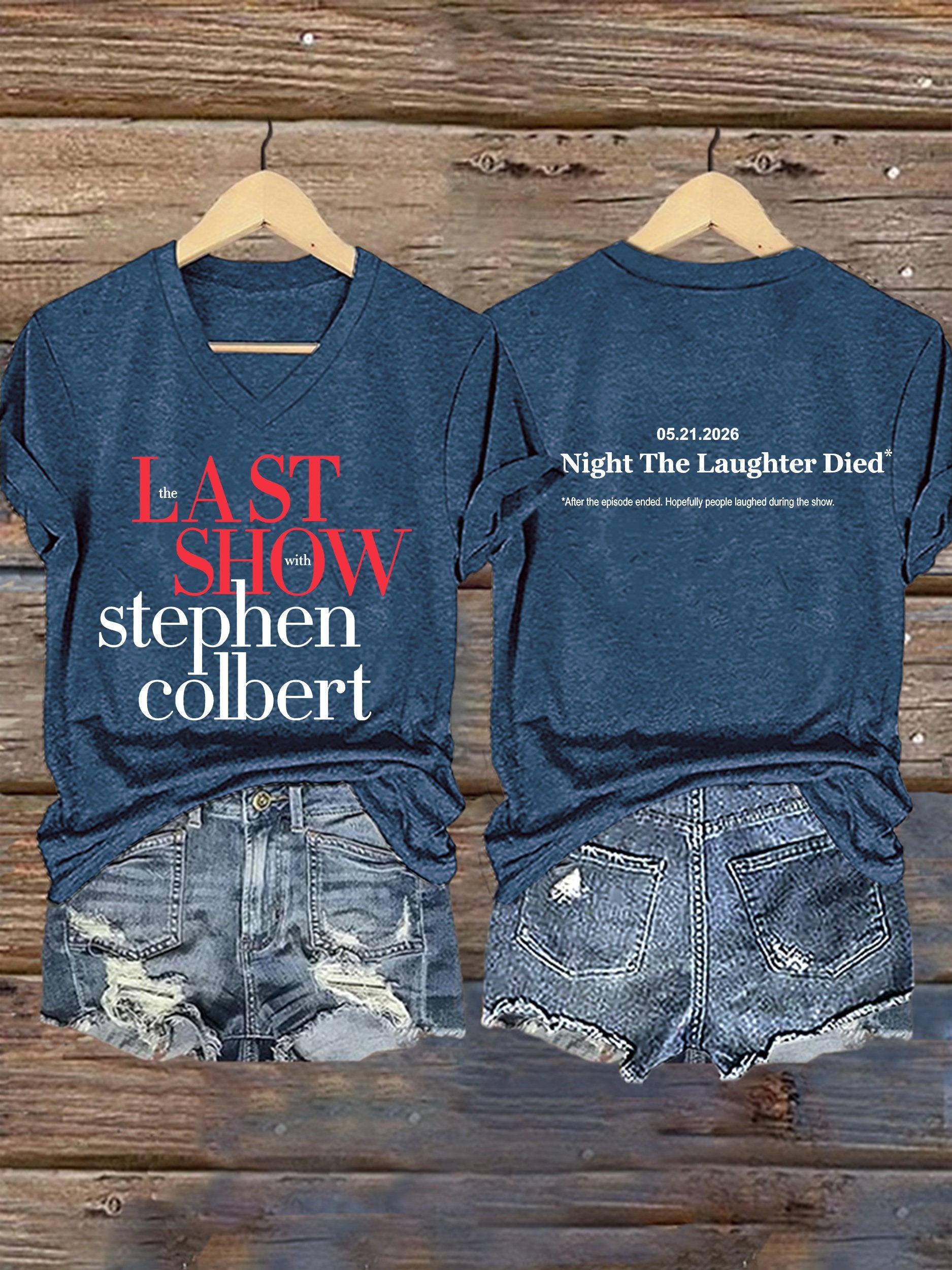 🔥Buy 3 Get 15% Off🔥V-Neck Retro Last Show 05.21.2026 The Night The Laughter Died After The Episode Ended. Hopefully People Laughed During The Show Print T-Shirt