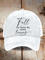 Unisex Fall For Jesus He Never Leaves Print Baseball Cap