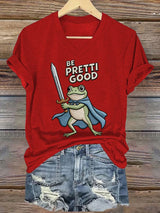 Women's casual Be Pretty Good frog T-shirt