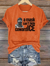 Women's  Anti ICE, A Mask Cant Hide CowardICE T-shirt
