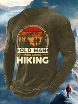 Men's Never Underestimate An Old Man Who Loves Hiking Print Long Sleeve Top