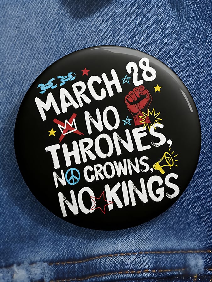 🔥Buy 3 Get 15% Off🔥Unisex No Kings No Thrones Print Pin-back Button