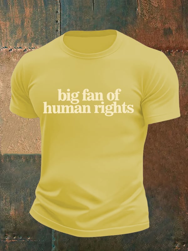 Men's  big fan of human rights Print  T-Shirt