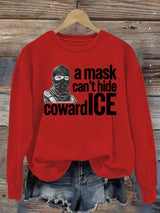 Women's  Anti ICE, A Mask Cant Hide Coward ICE  Sweater