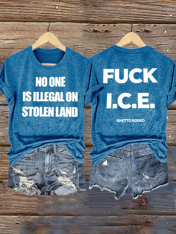 Women's  NO ONE IS ILLEGAL ON STOLEN LAND  Print  T-Shirt