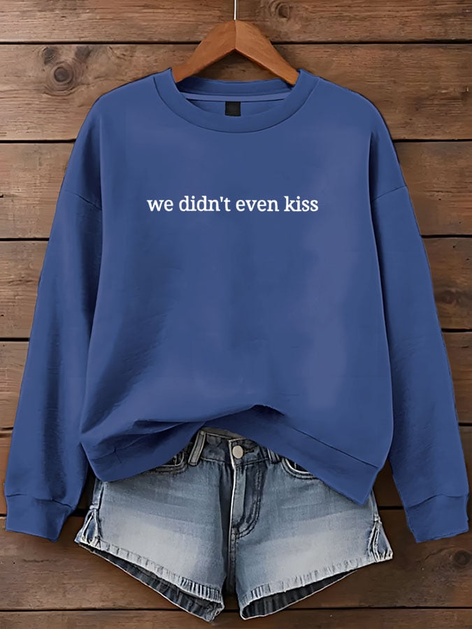 women's we didn’t even kiss sweatshirt