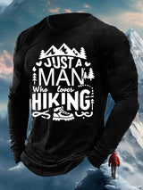 Men's Just A Man Who Loves Hiking Print Long Sleeve Top