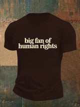 Men's  big fan of human rights Print  T-Shirt