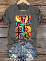 Women's God Turns Broken Pieces Into Masterpieces  Print T-shirt