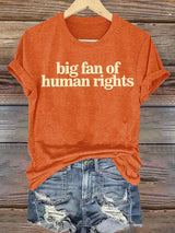 Women's big fan of human rights Print  T-Shirt