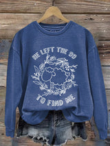 Women's He Left The 99 To Find Me Print Round Neck Sweatshirt